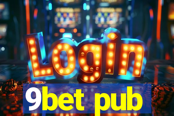 9bet pub